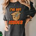 I'Ve Got Issues Comic Collector Comic Books Hobby Women's Comfort Colors T-Shirt Pepper