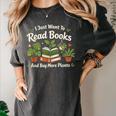 I Just Want To Read Books And Buy More Plants Women's Comfort Colors T-Shirt Pepper