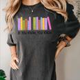 If You Know You Know 6 7 Reading Books Lovers Women's Comfort Colors T-Shirt Pepper