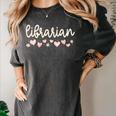 Librarian Valentines Day Daisy School Library Book Lover Premium Women's Comfort Colors T-Shirt Pepper Librarian Valentines Day Daisy School Library Book Lover Premium Women's Comfort Colors T-Shirt Pepper