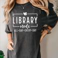 Library Mode All Day Every Day Book Lover Women's Comfort Colors T-Shirt Pepper