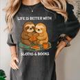 Life Is Better With Sloths And Books Cute Sloth Lover Women's Comfort Colors T-Shirt Pepper