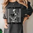Life Is Short Buy The Book Skeleton Book Lover Reading Women's Comfort Colors T-Shirt Pepper Life Is Short Buy The Book Skeleton Book Lover Reading Women's Comfort Colors T-Shirt Pepper
