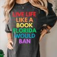 Live Life Like A Book Florida Would Ban Gay Rights LGBTQ Women's Comfort Colors T-Shirt Pepper Live Life Like A Book Florida Would Ban Gay Rights LGBTQ Women's Comfort Colors T-Shirt Pepper