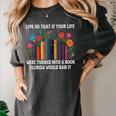 Live So That If Your Life Was A Book Florida Would Ban It Women's Comfort Colors T-Shirt Pepper