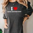 I LOVE BOOK RESTORATION Women's Comfort Colors T-Shirt Pepper