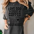 Love God Drink Coffee Read Books For Book Lovers Women's Comfort Colors T-Shirt Pepper