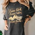 Love God Drink Coffee Read Books Christian Tee Women's Comfort Colors T-Shirt Pepper