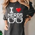 I Love Nerds I Heart Nerds For Science Book Knowledge Geeks Women's Comfort Colors T-Shirt Pepper