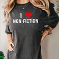 I Love Non Fiction Heart Books Reading Writing Writer Read Women's Comfort Colors T-Shirt Pepper I Love Non Fiction Heart Books Reading Writing Writer Read Women's Comfort Colors T-Shirt Pepper