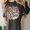 I Love Reading Books Literature Enthusiast Fun Women's Comfort Colors T-Shirt Pepper I Love Reading Books Literature Enthusiast Fun Women's Comfort Colors T-Shirt Pepper