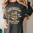 Mystery Book Reader Member Of The Cozy Mystery Book Club Women's Comfort Colors T-Shirt Pepper Mystery Book Reader Member Of The Cozy Mystery Book Club Women's Comfort Colors T-Shirt Pepper