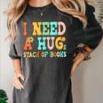 I Need A Huge Stack Of Books Reading Bookworm Joke Women's Comfort Colors T-Shirt Pepper I Need A Huge Stack Of Books Reading Bookworm Joke Women's Comfort Colors T-Shirt Pepper