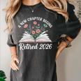 New Chapter Begins Retired 2026 Floral Book Retirement Women Women's Comfort Colors T-Shirt Pepper New Chapter Begins Retired 2026 Floral Book Retirement Women Women's Comfort Colors T-Shirt Pepper