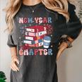 New Year New Chapter Happy New Year 2025 Book Lover Women's Comfort Colors T-Shirt Pepper New Year New Chapter Happy New Year 2025 Book Lover Women's Comfort Colors T-Shirt Pepper