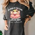No Book Is Too Long Life Is Just Too Short Book Reading Book Women's Comfort Colors T-Shirt Pepper