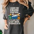 I Have No Cruise Control-It's Like They Book Themselves Women's Comfort Colors T-Shirt Pepper