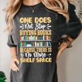 One Does Not Stop Buying Books Because There Is No More Shel Women's Comfort Colors T-Shirt Pepper