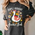 Oops I Bought Another Book Goose Reader Women's Comfort Colors T-Shirt Pepper