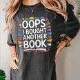 Oops I Bought Another Book Library Reader Bibliophile Women's Comfort Colors T-Shirt Pepper Oops I Bought Another Book Library Reader Bibliophile Women's Comfort Colors T-Shirt Pepper