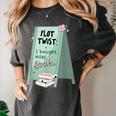 Plot Twist I Bought More Books Bookish Women's Comfort Colors T-Shirt Pepper Plot Twist I Bought More Books Bookish Women's Comfort Colors T-Shirt Pepper