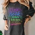 I Put My Book Down To Be Here Whimsical Graphic For Readers Women's Comfort Colors T-Shirt Pepper