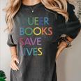 Queer Books Save Lives Read Banned Books LGBTQIA Books Women's Comfort Colors T-Shirt Pepper