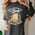 Quilting Sewing Machine Quilter Easily Distracted By Book Women's Comfort Colors T-Shirt Pepper