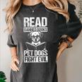 Read Banned Books PET DOGS FIGHT EVIL Read Banned Books Dog Women's Comfort Colors T-Shirt Pepper Read Banned Books PET DOGS FIGHT EVIL Read Banned Books Dog Women's Comfort Colors T-Shirt Pepper