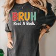 Read A Book Bruh English Teacher Reading Read A Book Women's Comfort Colors T-Shirt Pepper