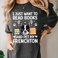 Read Books & Pet My Frenchton Owner Frenchton Lover Women's Comfort Colors T-Shirt Pepper