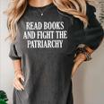 Read Books And Fight The Patriarchy Women's Comfort Colors T-Shirt Pepper Read Books And Fight The Patriarchy Women's Comfort Colors T-Shirt Pepper