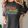 Read Books Be Kind Stay Weird Book Reader Women's Comfort Colors T-Shirt Pepper