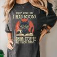 i Read Books And i Know Things Cat Reading Cat Coffee Books Women's Comfort Colors T-Shirt Pepper i Read Books And i Know Things Cat Reading Cat Coffee Books Women's Comfort Colors T-Shirt Pepper