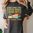 That What i Do i Read Books And i Know Things Coffee Reading Women's Comfort Colors T-Shirt Pepper That What i Do i Read Books And i Know Things Coffee Reading Women's Comfort Colors T-Shirt Pepper
