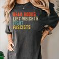 Read Books Lift Weights Fight Fascists Reading Women's Comfort Colors T-Shirt Pepper