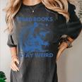 Read Books Stay Weird Women's Comfort Colors T-Shirt Pepper Read Books Stay Weird Women's Comfort Colors T-Shirt Pepper
