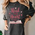Read Your Heart Out Book Escape Into Stories Women's Comfort Colors T-Shirt Pepper