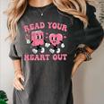 Read You Heart Out Reading Teacher Valentines Day Book Lover Women's Comfort Colors T-Shirt Pepper Read You Heart Out Reading Teacher Valentines Day Book Lover Women's Comfort Colors T-Shirt Pepper