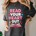 Read Your Heart Out Valentine Reading Book For Kid Teacher Women's Comfort Colors T-Shirt Pepper Read Your Heart Out Valentine Reading Book For Kid Teacher Women's Comfort Colors T-Shirt Pepper