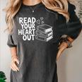 Read Your Heart Out Valentine Reading Books Teachers Kids Women's Comfort Colors T-Shirt Pepper