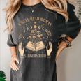 A Well Read Woman Is A Dangerous Creature Reading Book Lover Women's Comfort Colors T-Shirt Pepper A Well Read Woman Is A Dangerous Creature Reading Book Lover Women's Comfort Colors T-Shirt Pepper
