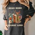 Read More Worry Less Book Lovers Motivational Quote Bookish Women's Comfort Colors T-Shirt Pepper Read More Worry Less Book Lovers Motivational Quote Bookish Women's Comfort Colors T-Shirt Pepper