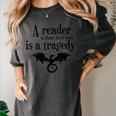 A Reader Without Their Book Is A Tragedy Dragon Rider Women's Comfort Colors T-Shirt Pepper