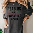 Reading Is My Favorite Sport Book Lover Quote Women's Comfort Colors T-Shirt Pepper Reading Is My Favorite Sport Book Lover Quote Women's Comfort Colors T-Shirt Pepper