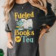 Reading Hobby Bookshelves Library Fueled By Books And Tea Women's Comfort Colors T-Shirt Pepper Reading Hobby Bookshelves Library Fueled By Books And Tea Women's Comfort Colors T-Shirt Pepper