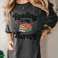 Reading Is My Therapy Book Lover Bookworm Women's Comfort Colors T-Shirt Pepper Reading Is My Therapy Book Lover Bookworm Women's Comfort Colors T-Shirt Pepper