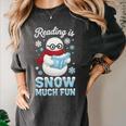 Reading Is Snow Much Fun Book Lover Winter Snowman Humor Women's Comfort Colors T-Shirt Pepper Reading Is Snow Much Fun Book Lover Winter Snowman Humor Women's Comfort Colors T-Shirt Pepper