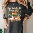 Reading That's What I Do I Read Books And I Know Things Women's Comfort Colors T-Shirt Pepper