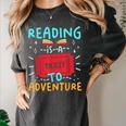 Reading Is A Ticket To Adventure Fun Book Lovers Fun Women's Comfort Colors T-Shirt Pepper Reading Is A Ticket To Adventure Fun Book Lovers Fun Women's Comfort Colors T-Shirt Pepper